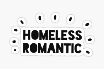 Homeless romantic SHIRTS  Sticker
